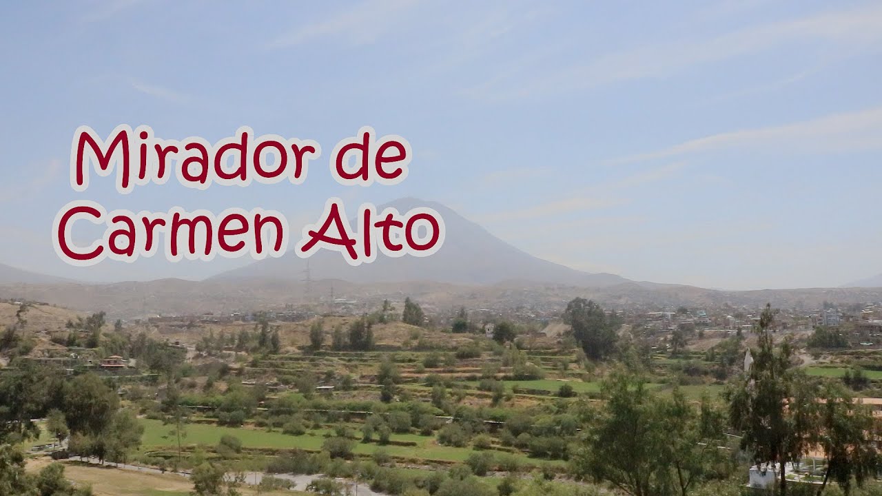 Conoce el MIRADOR de Carmen Alto - LUGARES TURISTICOS DE AREQUIPA - PERÚ 🥰