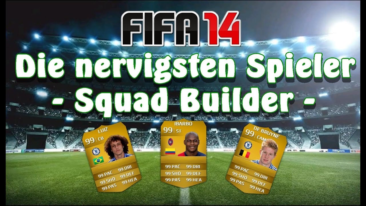 Die nervigsten Spieler in FIFA 14 [Squad Builder] - Ultimate Team