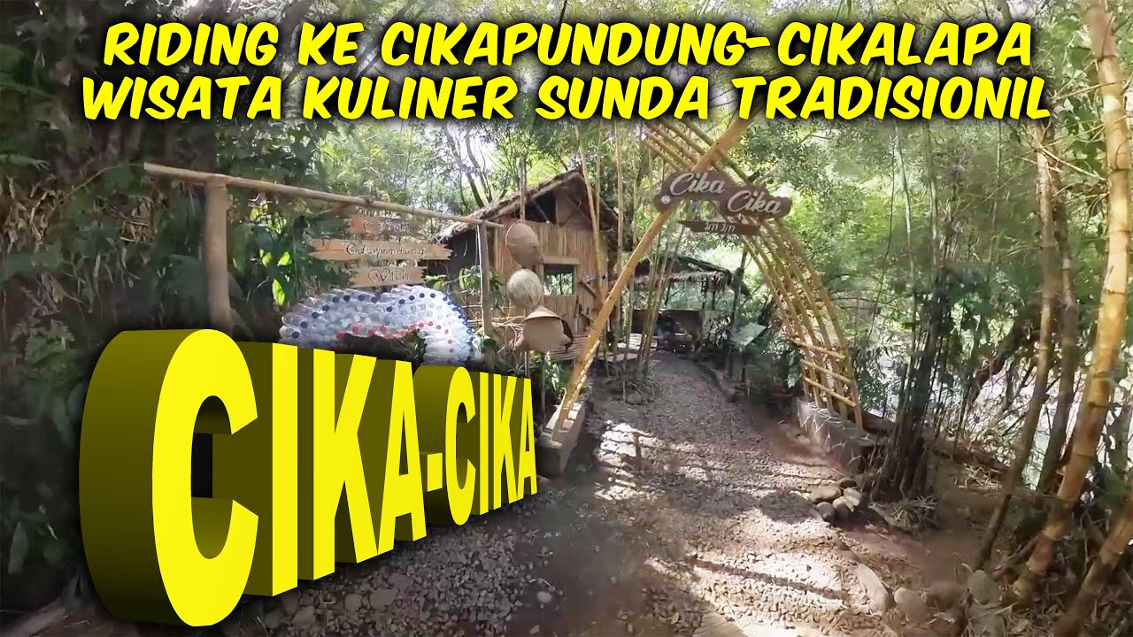 Riding Dari Curug Dago ke Cika Cika ‼️ Wisata Kuliner Tradisionil Sunda @zarambahtripchanel