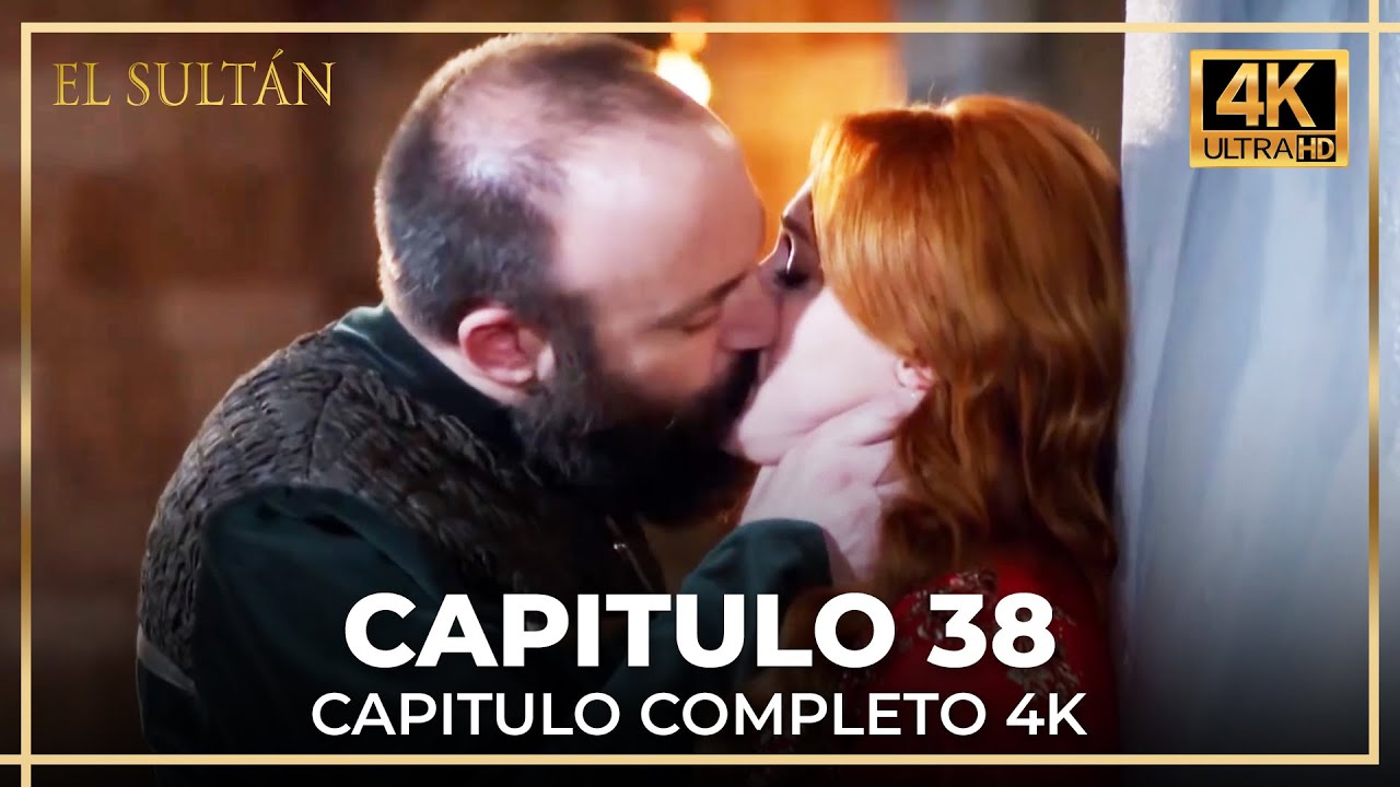 El Sult&aacute;n | Capitulo 38 Completo (4K)