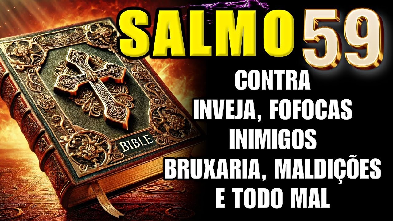 SALMO 59: PARA VENCER INIMIGOS E TODO TIPO DE MAL, ORAÇÃO FORTE E PODEROSA
