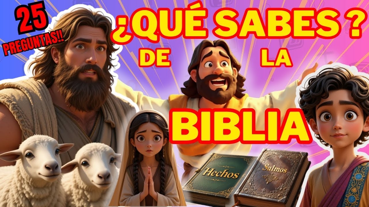25 PREGUNTAS BÍBLICAS DIFÍCILES | ¿QUÉ SABES DE LA BIBLIA? | QUIZ BÍBLICO CRISTIANO