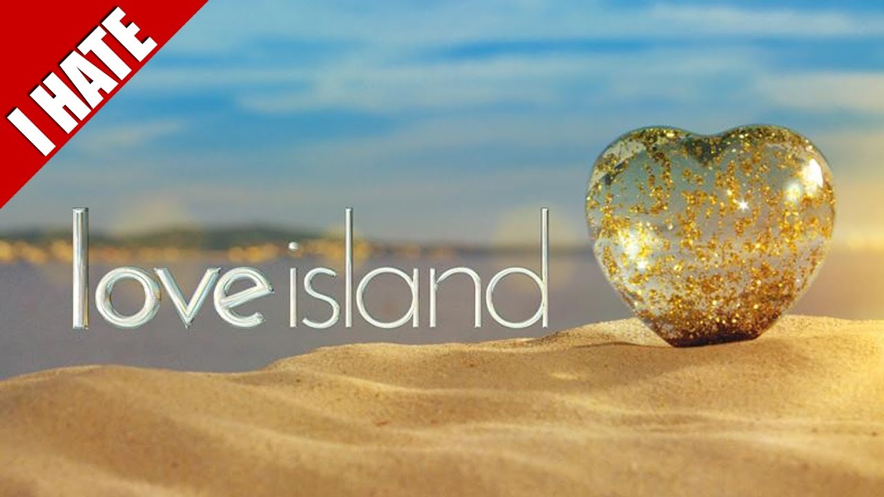 I HATE LOVE ISLAND