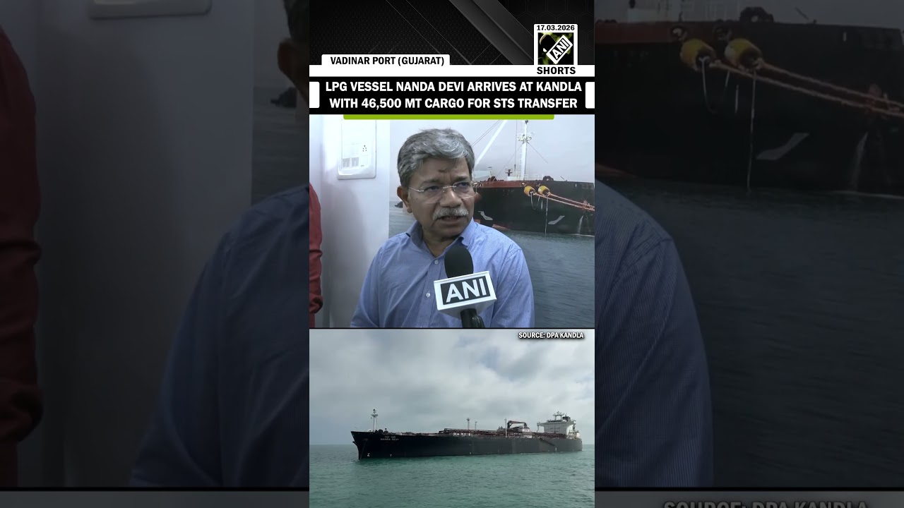 Tanker &lsquo;Nanda Devi&rsquo; with 46,500 MT LPG arrives in India, DPA chairman Sushil Kumar shares details