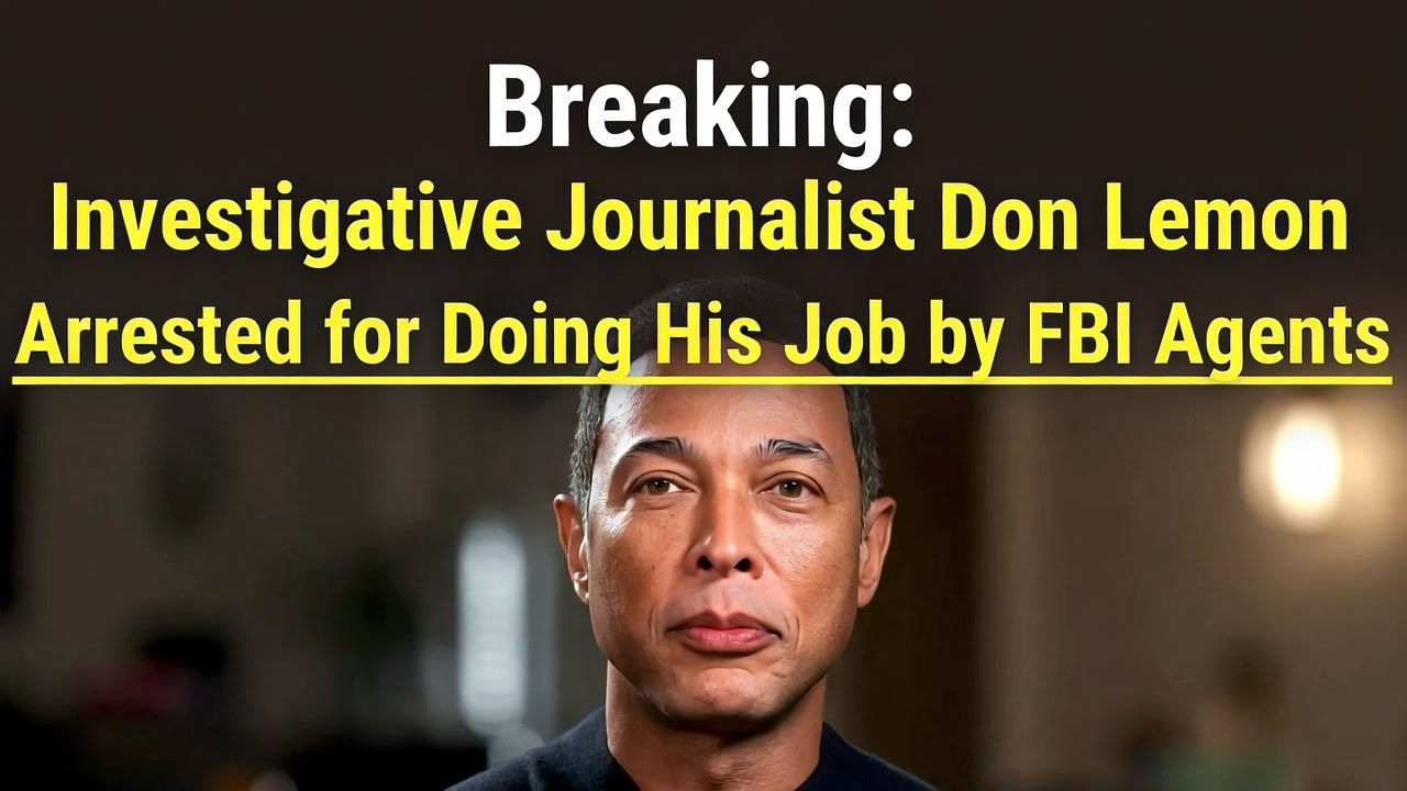 Fellow Journalist Don Lemon Arrested by Feds For Doing His Job!