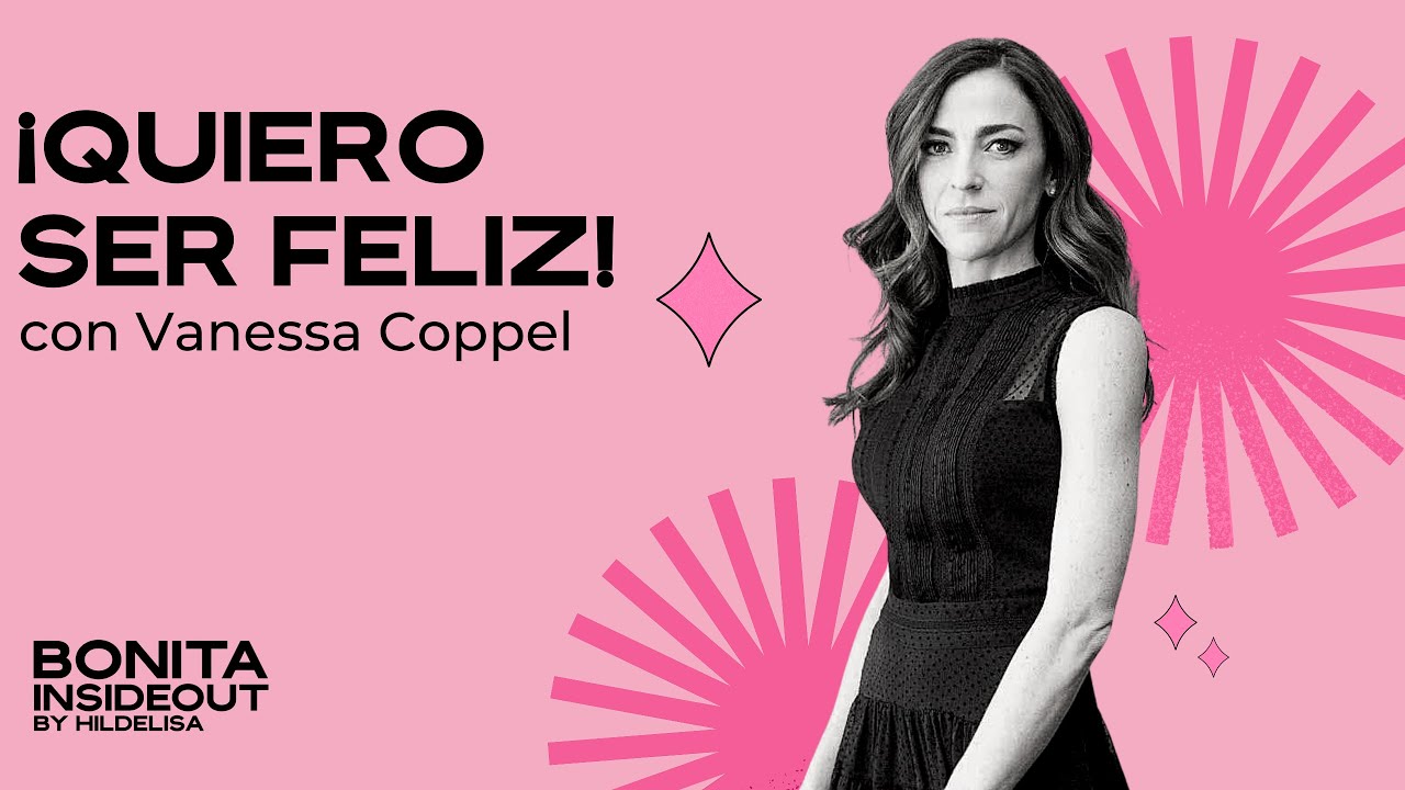 Quiero Ser Feliz Con Vanessa Coppel /  T1 - E03