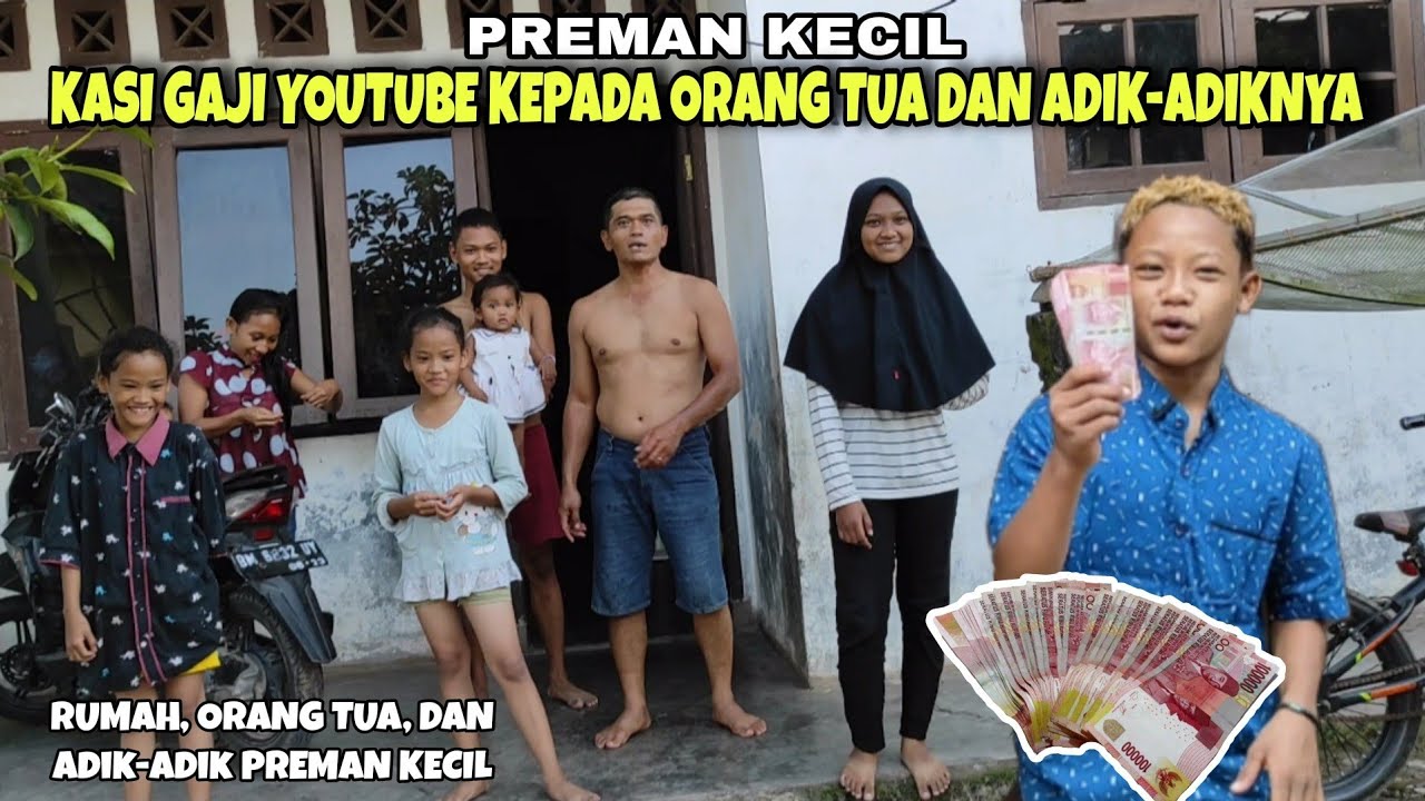 Preman kecil kasi gaji YouTube kepada orang tua dan adik-adiknya!