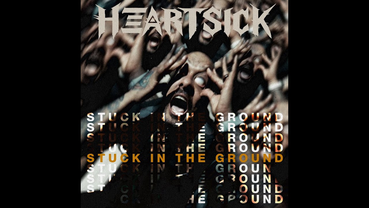 HEARTSICK_STUCK IN THE GROUND (OFFICIAL VIDEO)