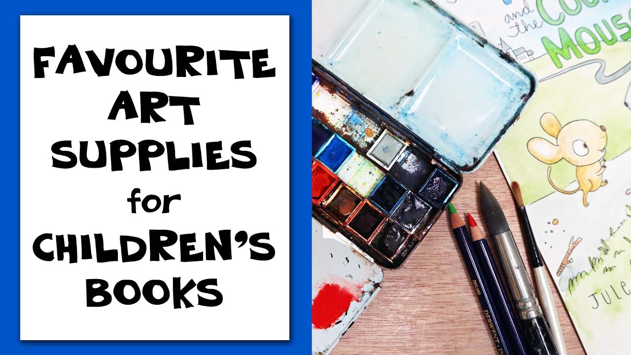 FAVOURITE ART SUPPLIES FOR PICTURE BOOKS