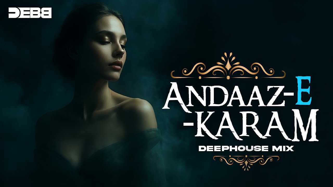 Andaaz E Karam - Debb Remix | Madhur Sharma | Nusrat Fateh Ali Khan