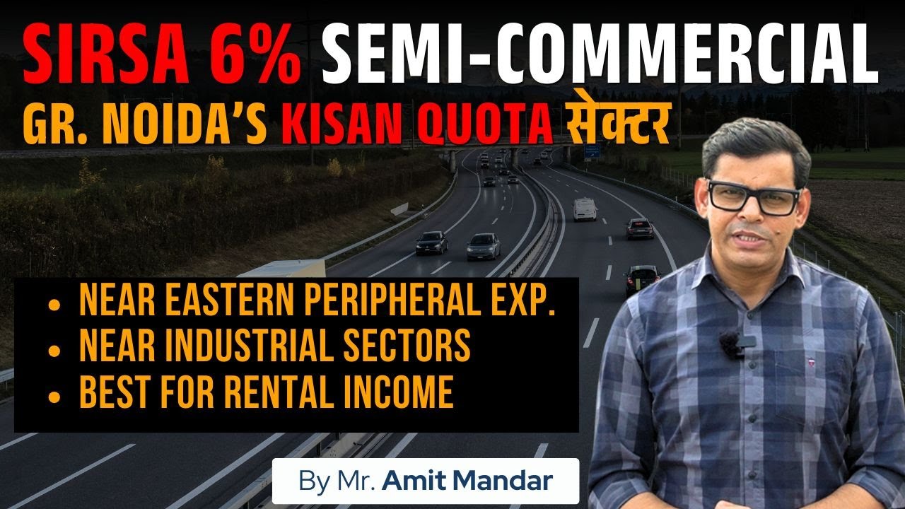 Sirsa 6% Gr. Noida Ground Report | 6% Kisan Quota Plots | Current Development & Location Highlights