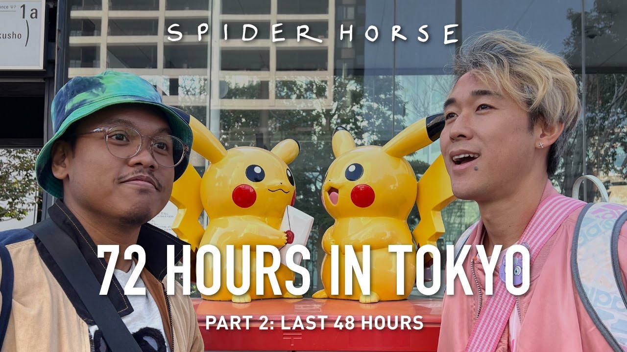 72 HOURS IN TOKYO PART 2: LAST 48 HOURS