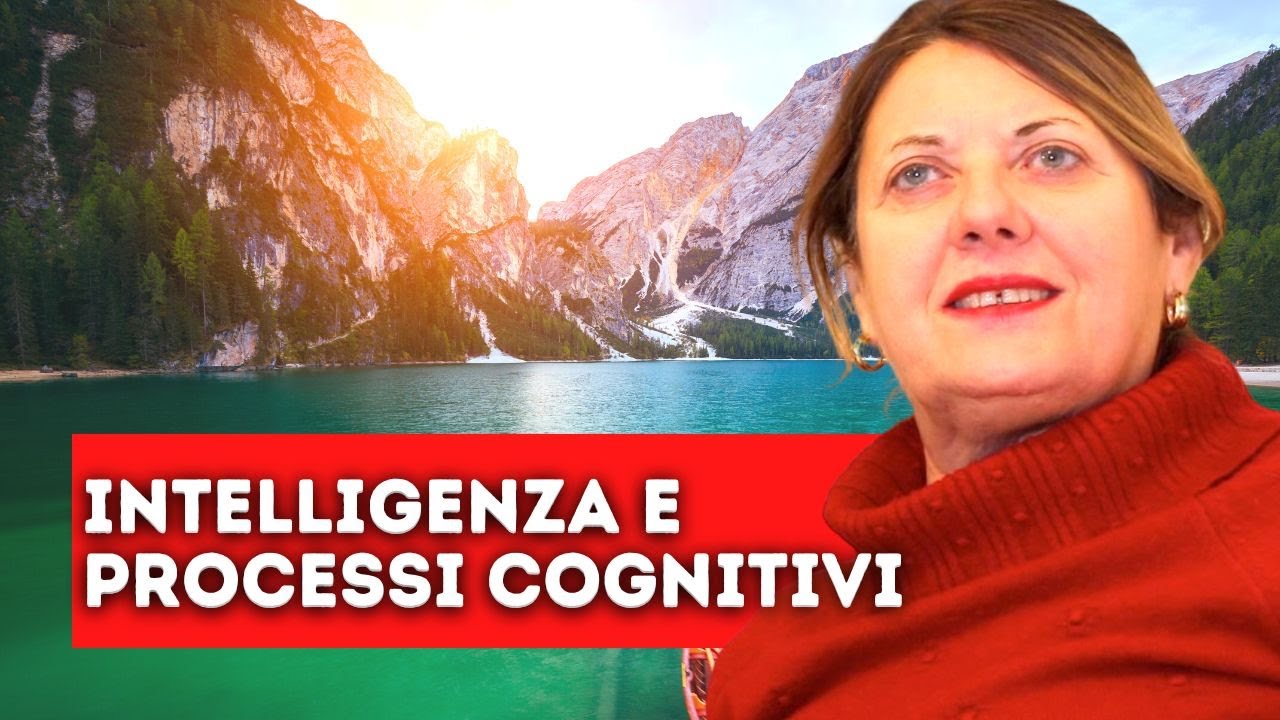Intelligenza e processi cognitivi | Professoressa Piazza