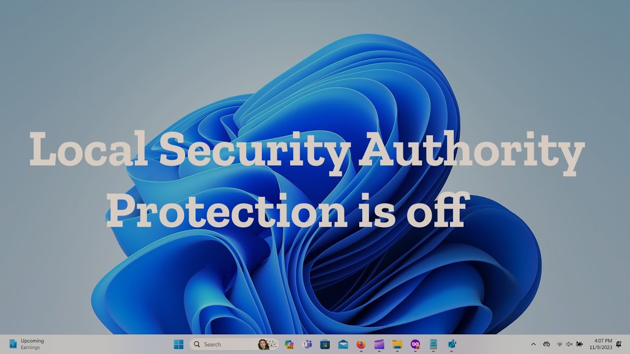Local Security Authority Protection is off in Windows 11 {Three Solutions}