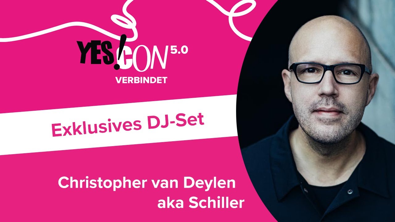 Exklusives DJ-Set mit Christopher von Deylen aka "Schiller" - YES!CON 5.0