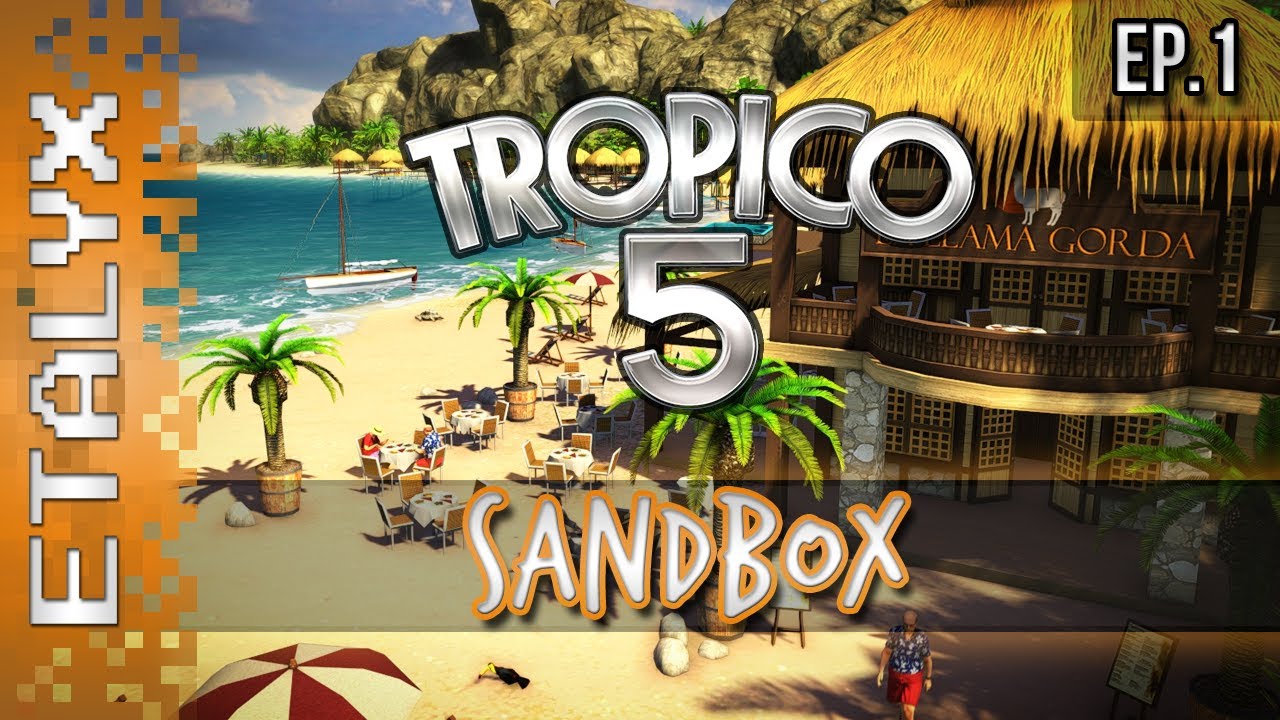Tropico 5 - Sandbox! [Ep.1]