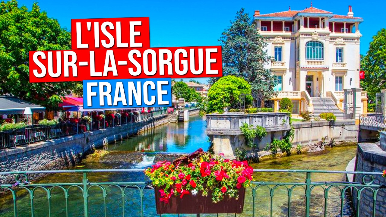 L'ISLE-SUR-LA-SORGUE - FRANCE (Visit of the Venice of Provence in 4K)