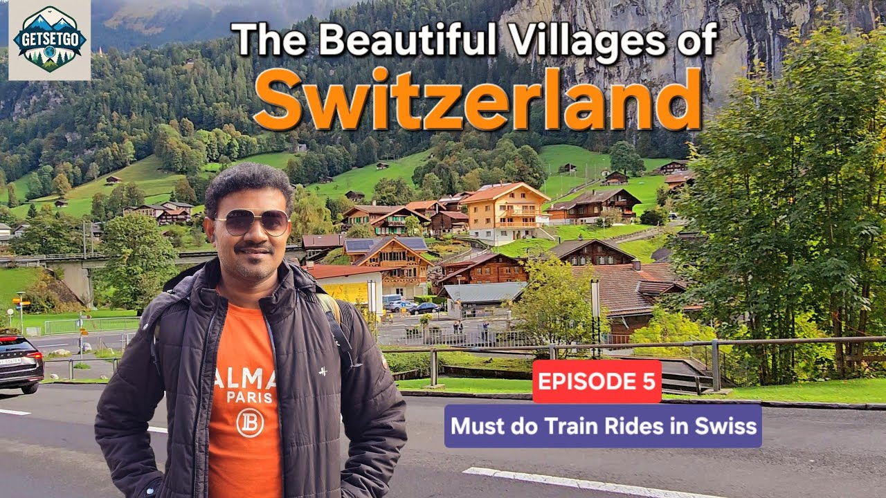 Switzerland'in அழகிய கிராமங்கள் | Interlaken and Lauterbrunnen by Swiss Trains