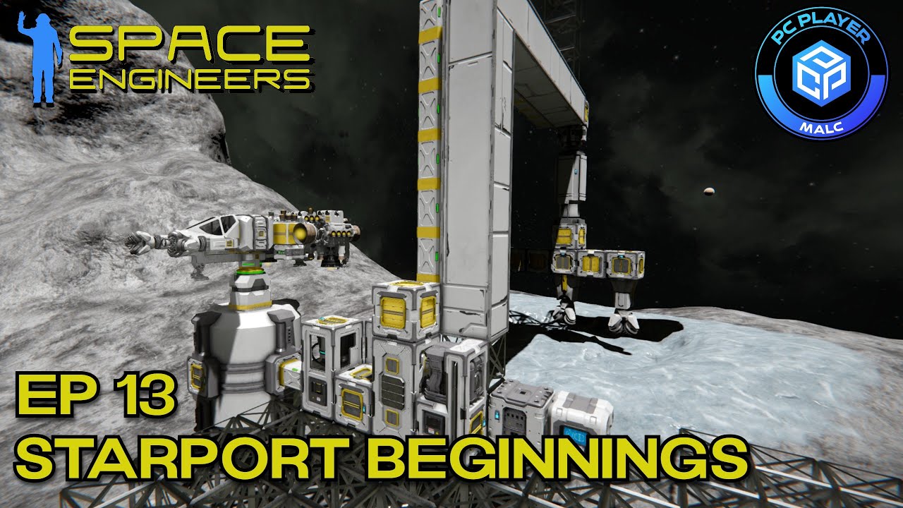 EP13 - STARPORT BEGININGS | SPACE ENGINEERS
