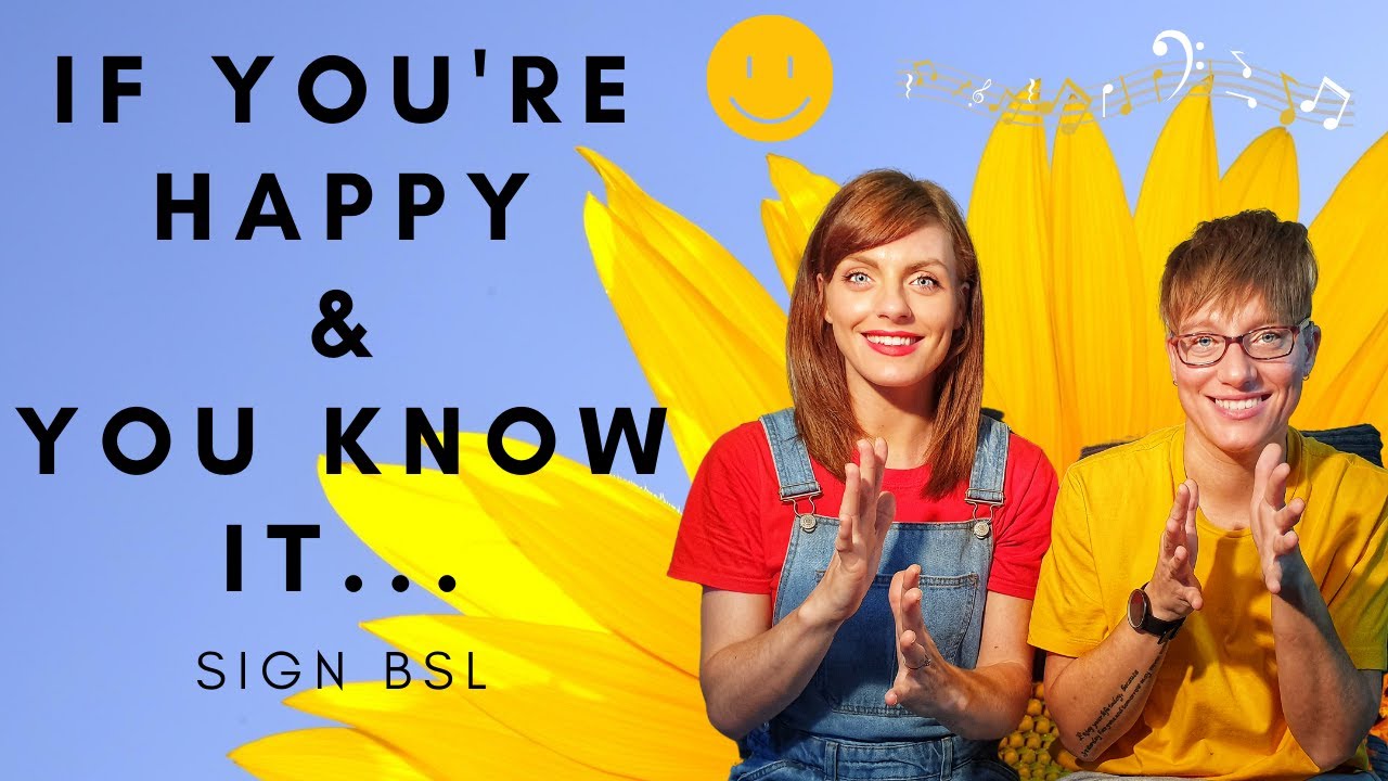 IF YOU'RE HAPPY & YOU KNOW IT SIGN BSL! NURSERY RHYME!