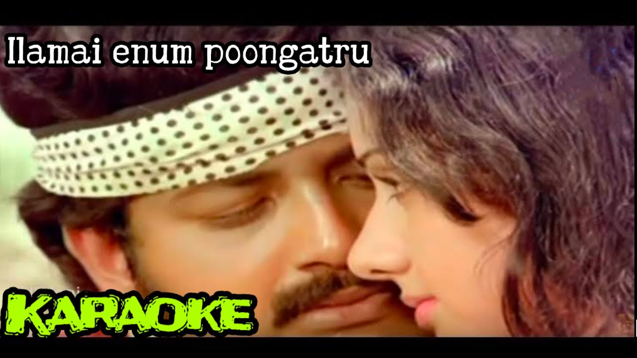 Ilamai enum poongatru song karaoke Ilayaraja hits