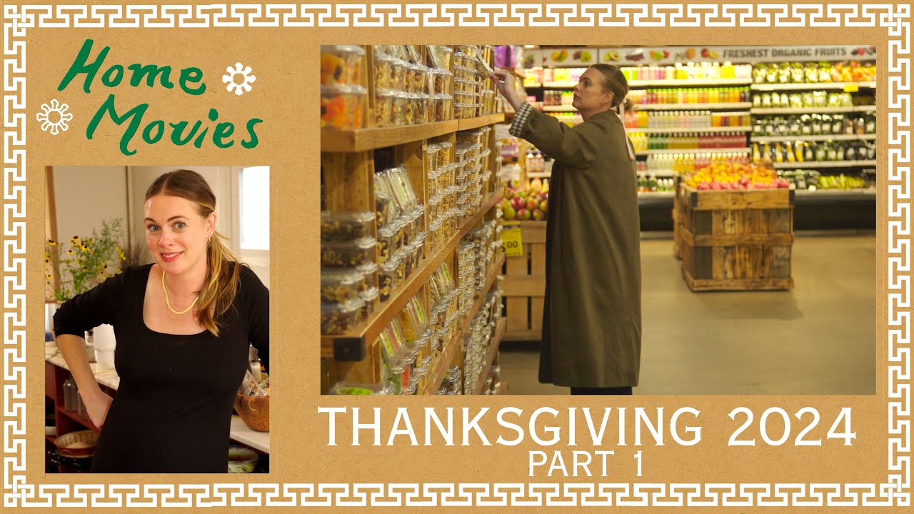 The 2024 Alison Roman Thanksgiving Special (Part 1) | Home Movies with Alison Roman