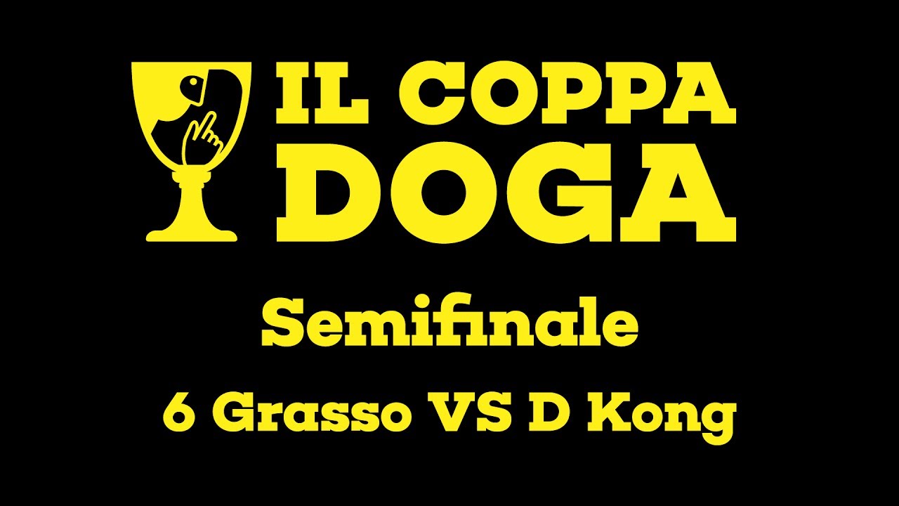 Il Coppa Doga - 6 Grasso vs D Kong - Semifinale