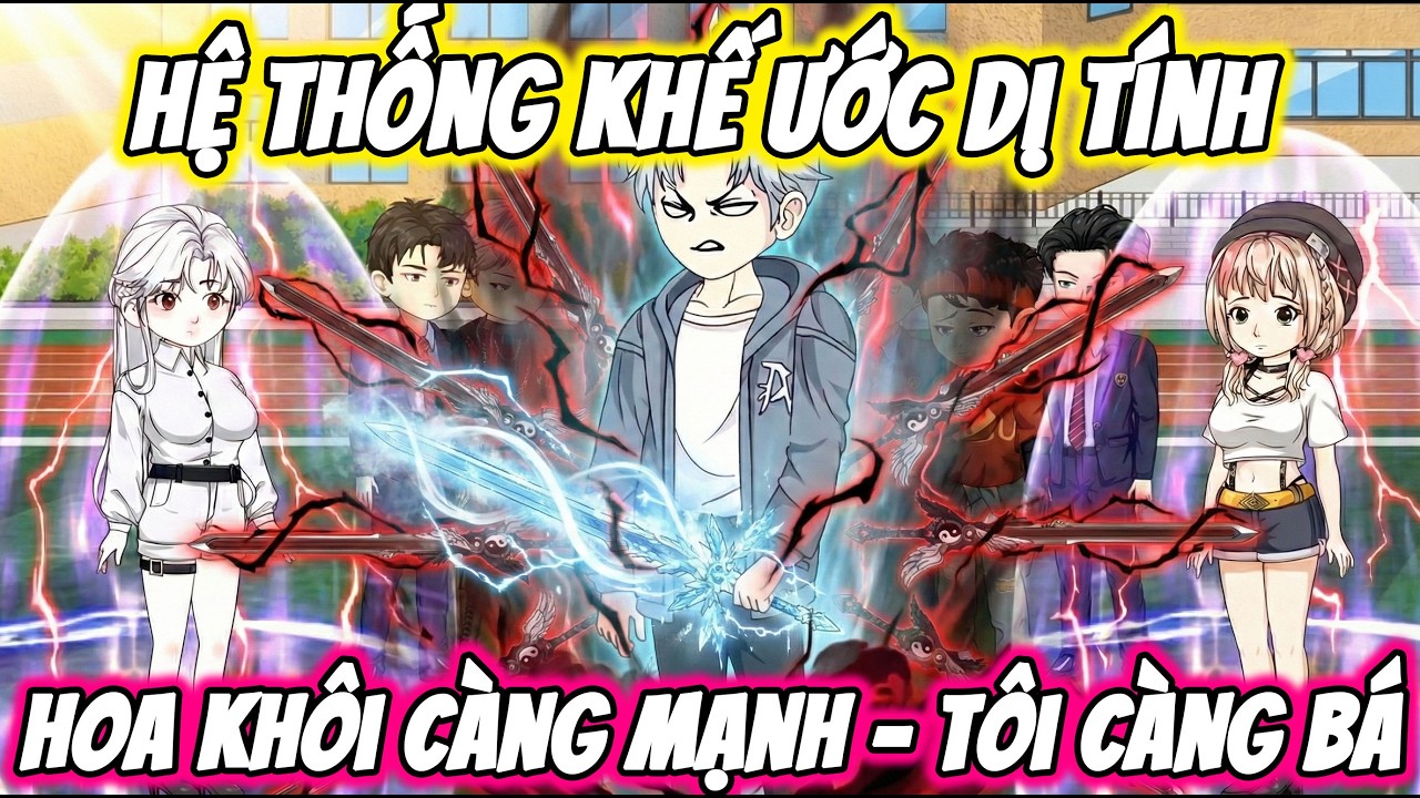 Full ( Tập 1-30 ) | Hệ Thống Khế Ước Dị Tính Hoa Khôi Càng Mạnh Tôi Càng Bá | Thế Vietsub