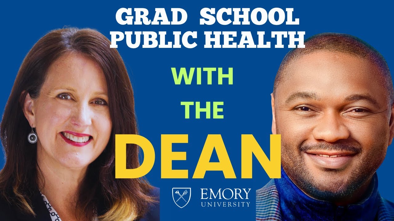 The Dean of Emory's School of Public Health Discusses Public Health Graduate Education