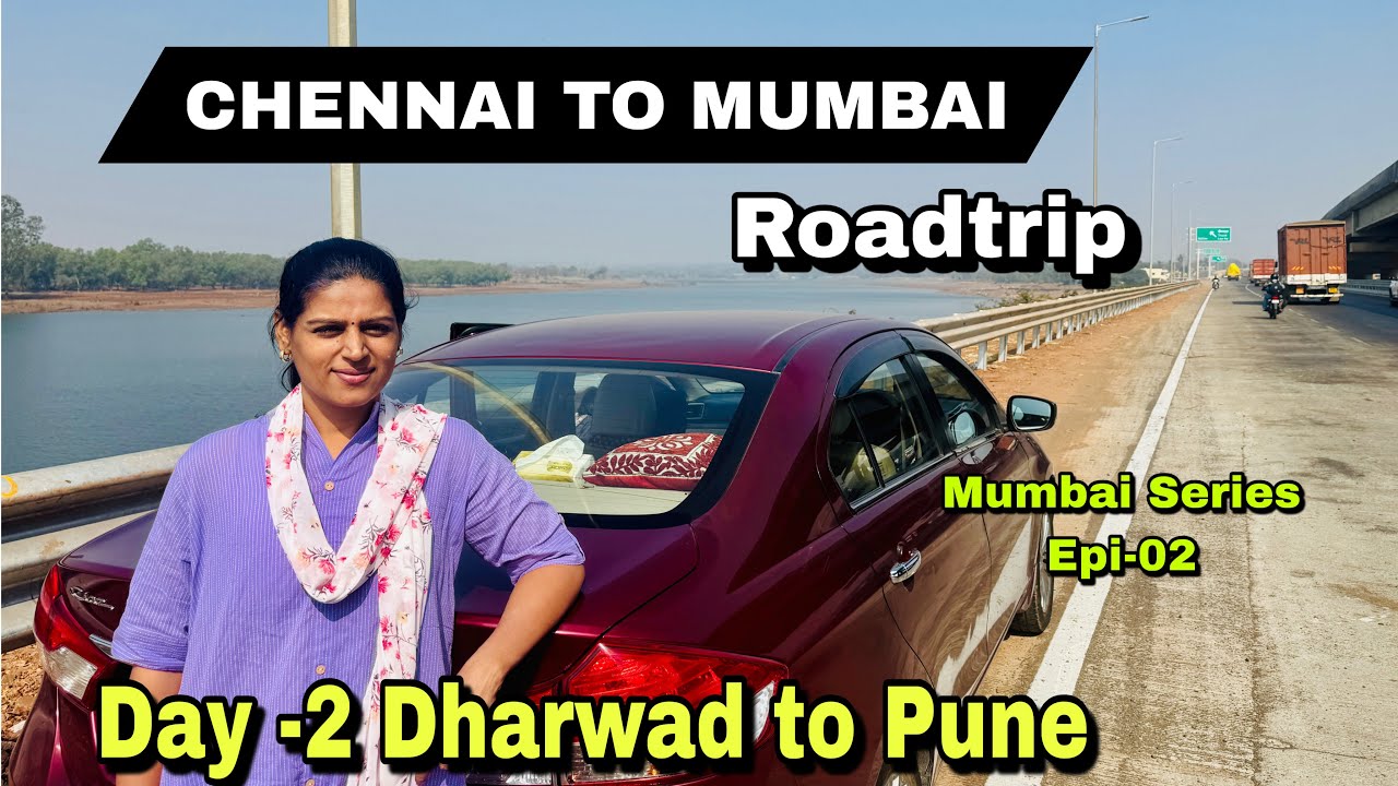CHENNAI to MUMBAI Roadtrip 1320kms Day - 2 | Dharwad to Pune | Mumbai Series Epi-2 | Stay@ Pune