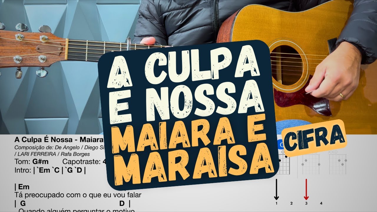 A Culpa é nossa - Maiara e Maraísa - #violão #cifra