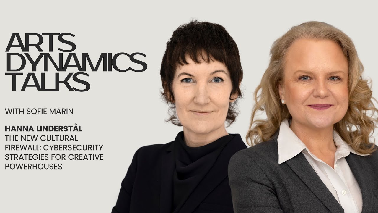 Arts Dynamics Talks w. Hanna Linderstål, Cybersecurity / Espionage Expert