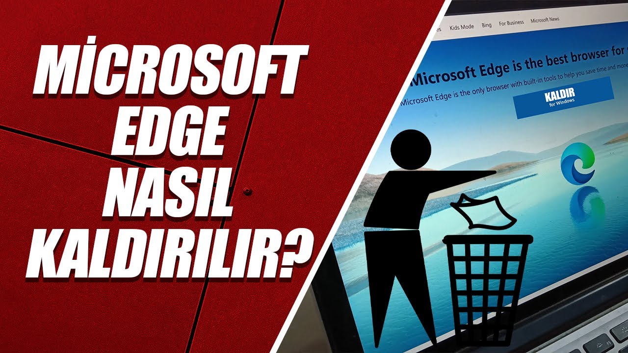 MİCROSOFT EDGE NASIL KALDIRILIR?