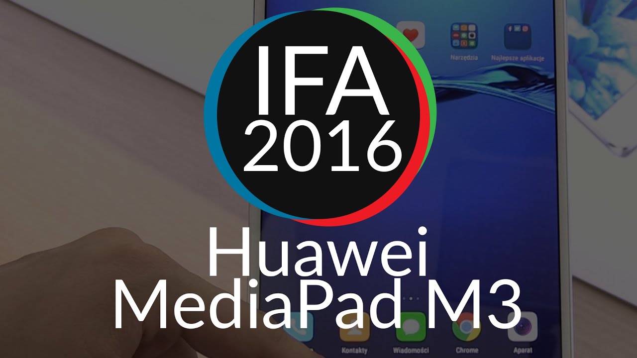Huawei MediaPad M3 - przyzwoity tablet z androidem [IFA 2016]