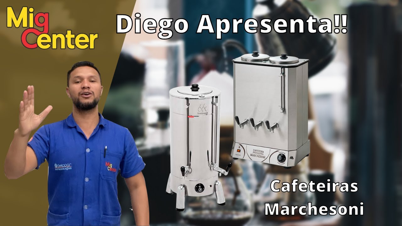 Diego Apresenta: Cafeteiras Marchesoni - Mig Center