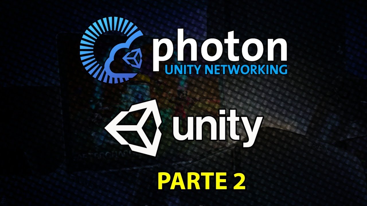 Jogos Multiplayer em Unity3D PARTE 2 - Photon Unity Networking (PUN)