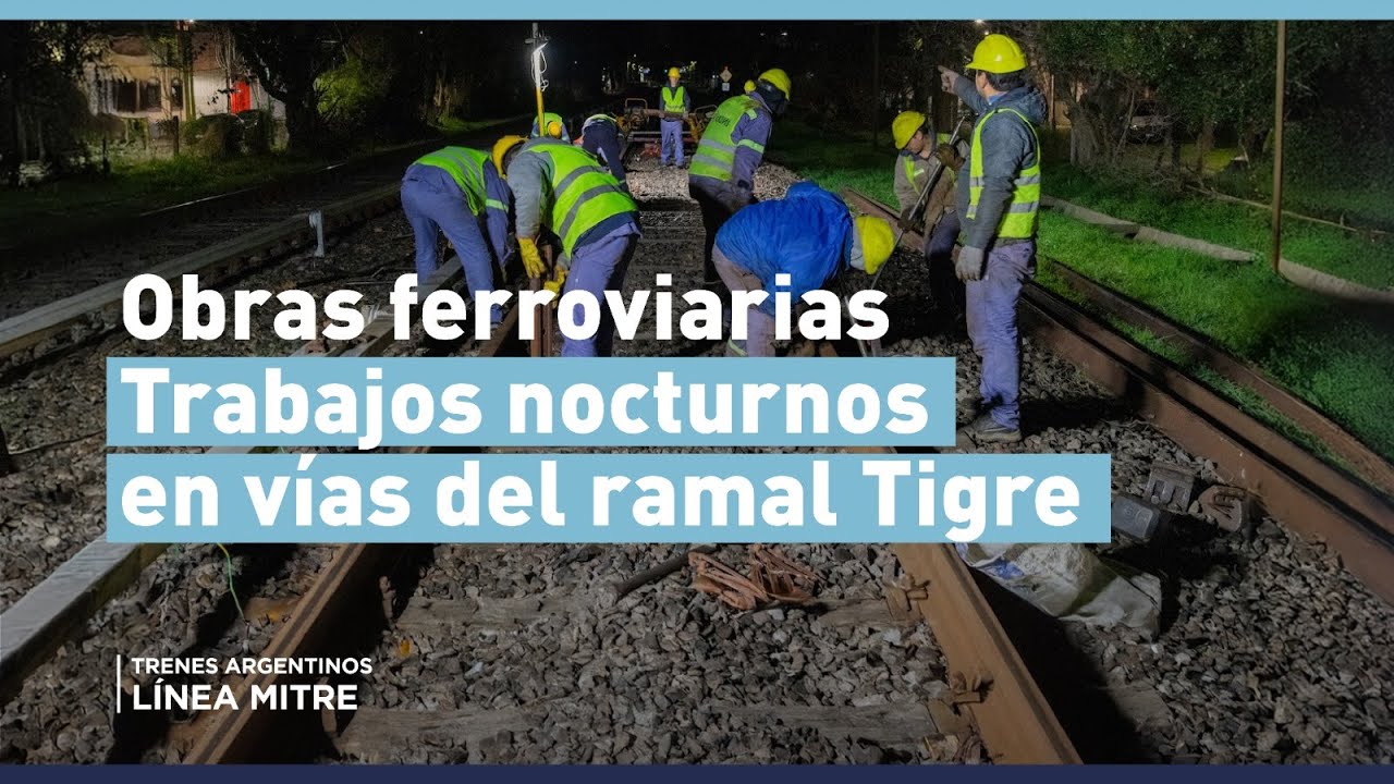 OBRAS FERROVIARIAS | Mejora de vías en el ramal Tigre