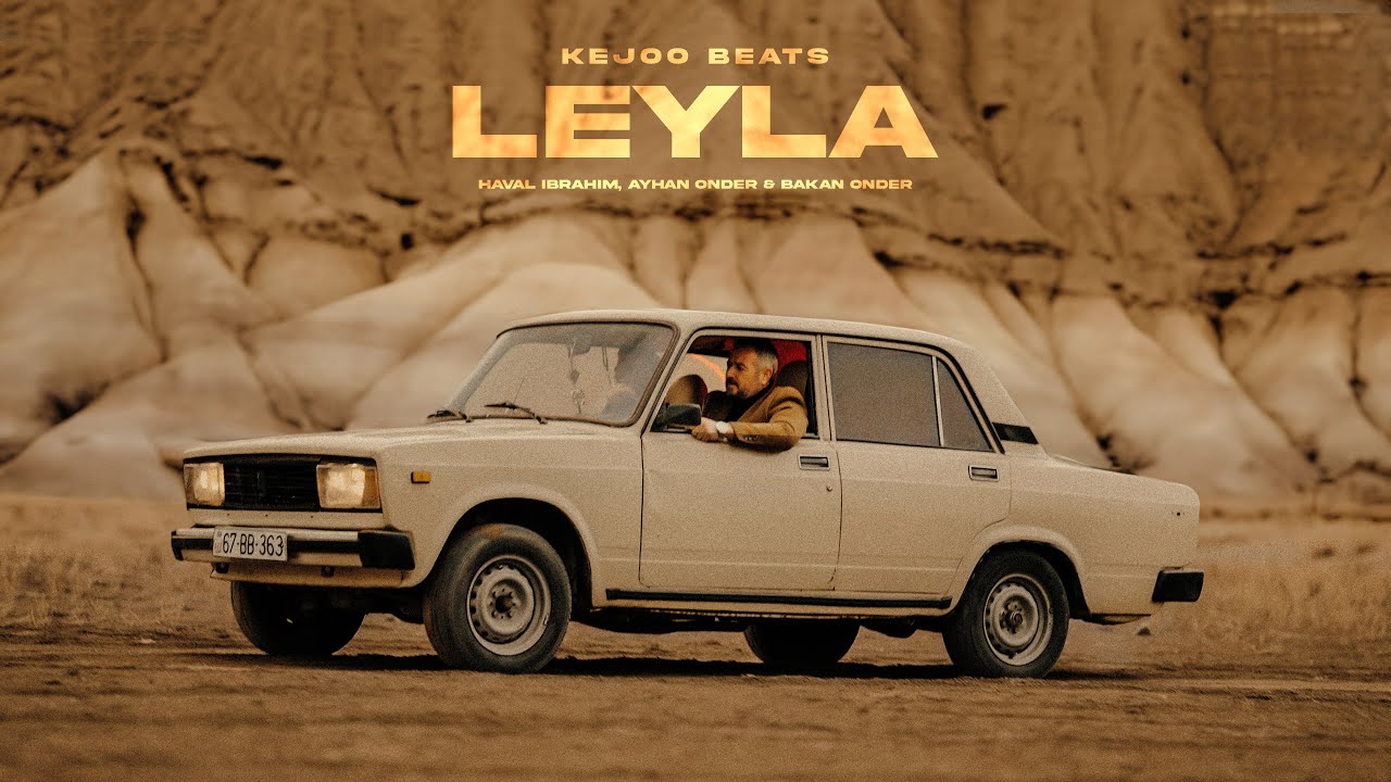 Kejoo Beats - Leyla feat. Haval Ibrahim, Ayhan Önder & Bakan Önder (Official Video)