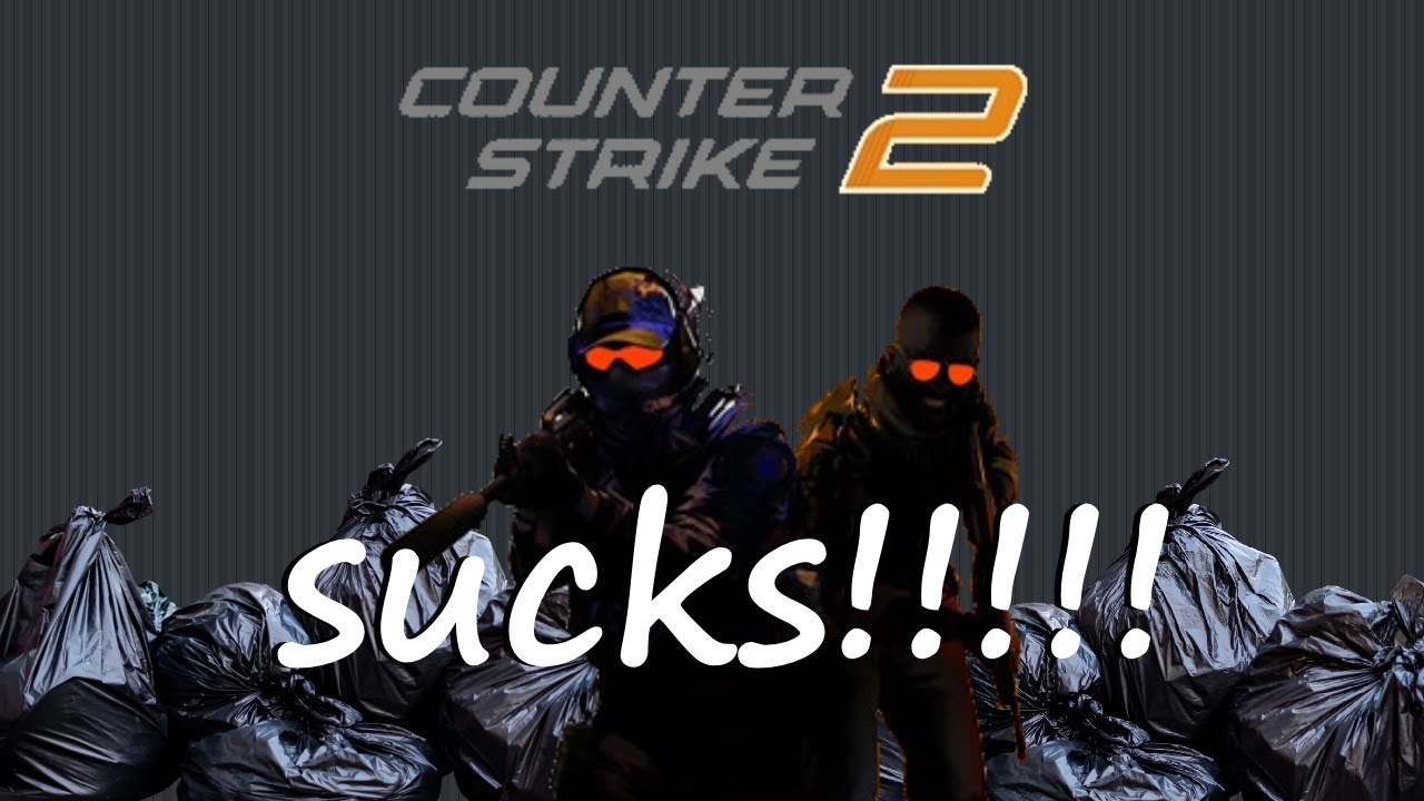 CS2 sucks!!!!