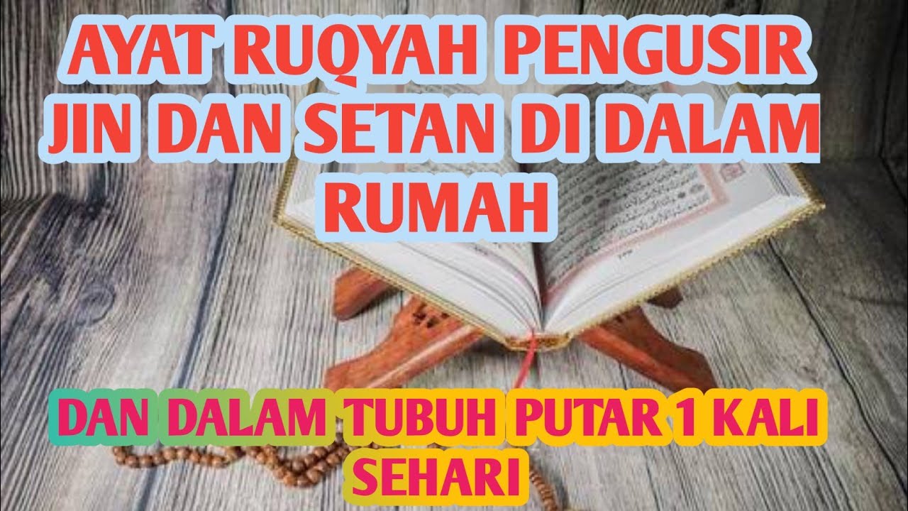 Ayat Ruqyah pengusir jin dan setan dalam rumah dan tubuh