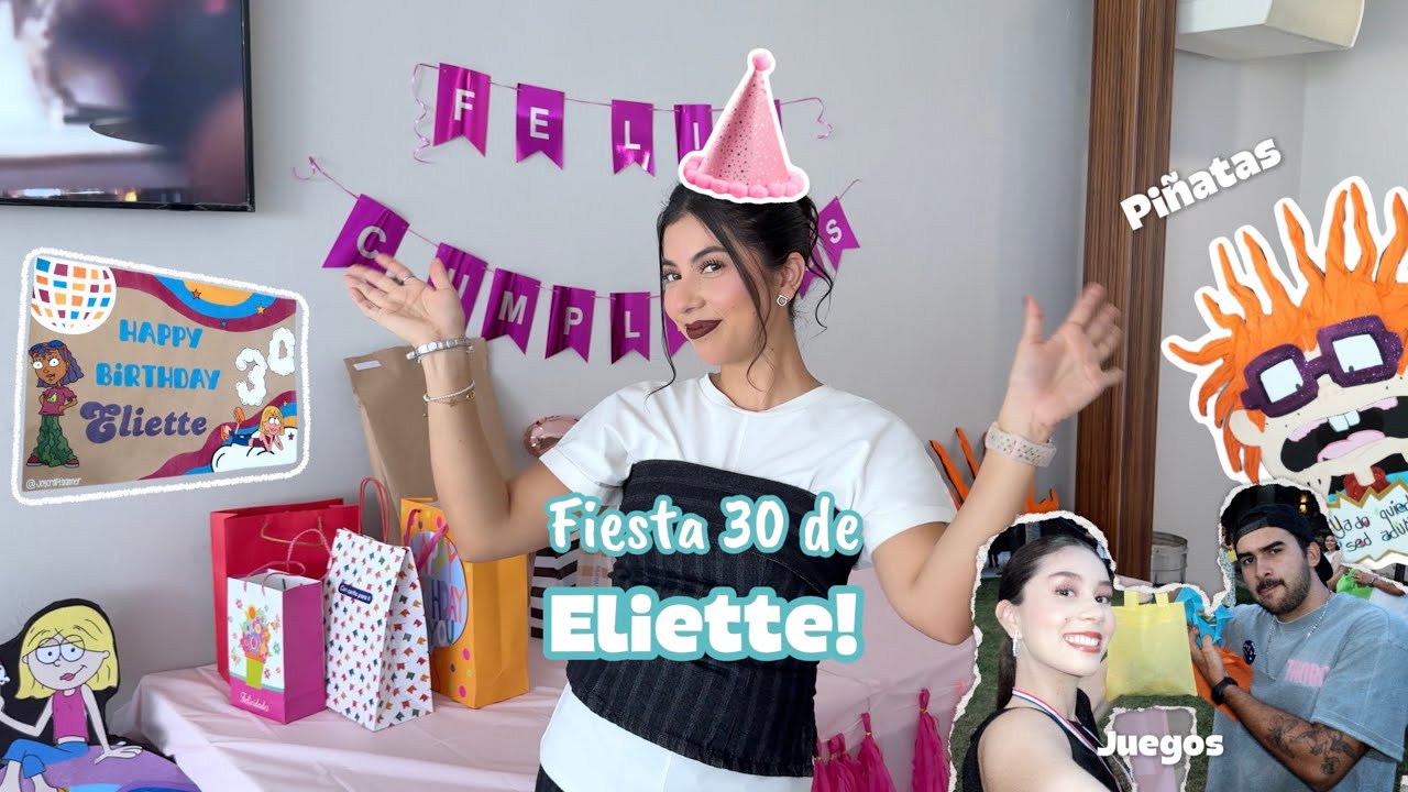 VLOG FIESTA DE CUMPLEAÑOS DE ELIETTE✰