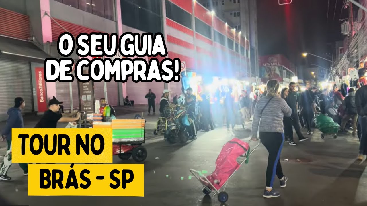 GUIA PARA COMPRAS: TOUR NO BRÁS HOJE (Feirinha da Madrugada) - AS MELHORES DICAS DO BRÁS SP