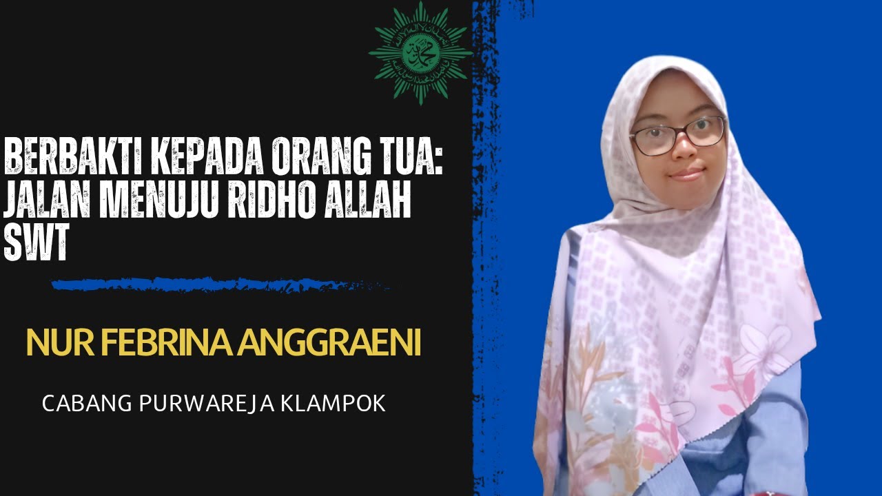 BERBAKTI KEPADA ORANGTUA | NUR FEBRINA ANGGRAENI | PCNA PURWOREJOKLAMPOK