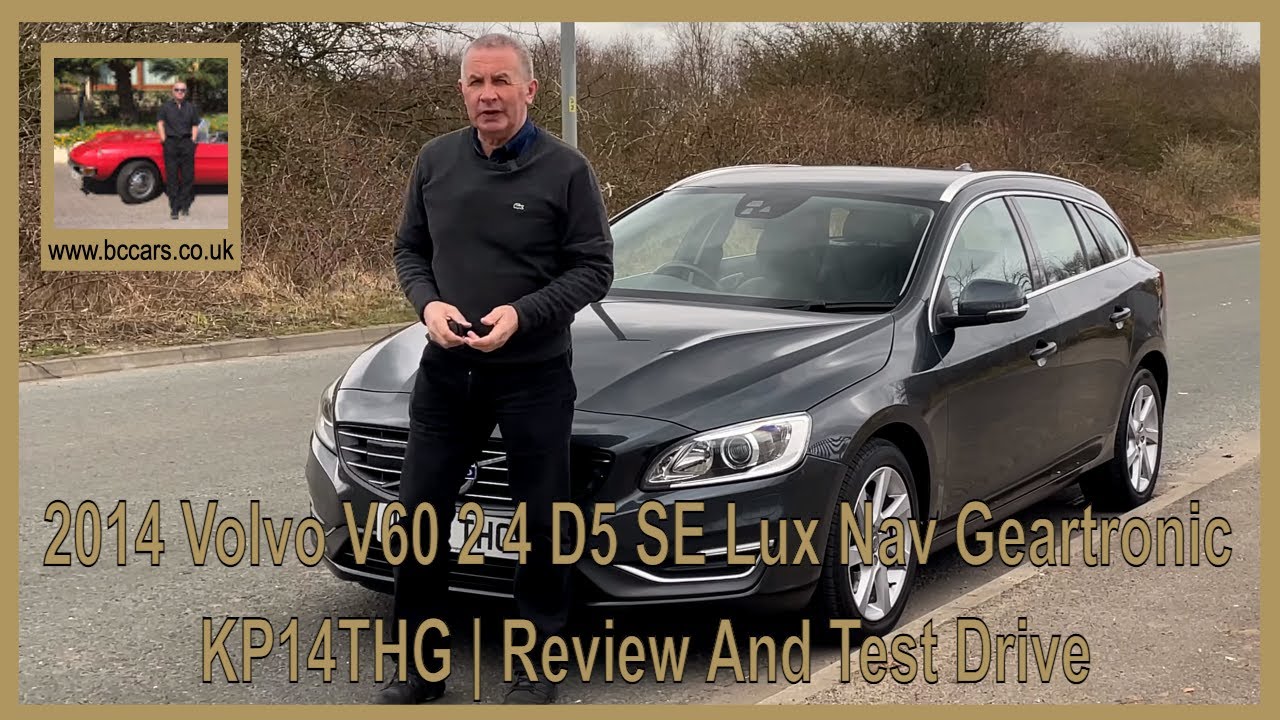 2014 Volvo V60 2 4 D5 SE Lux Nav Geartronic KP14THG | Review And Test Drive