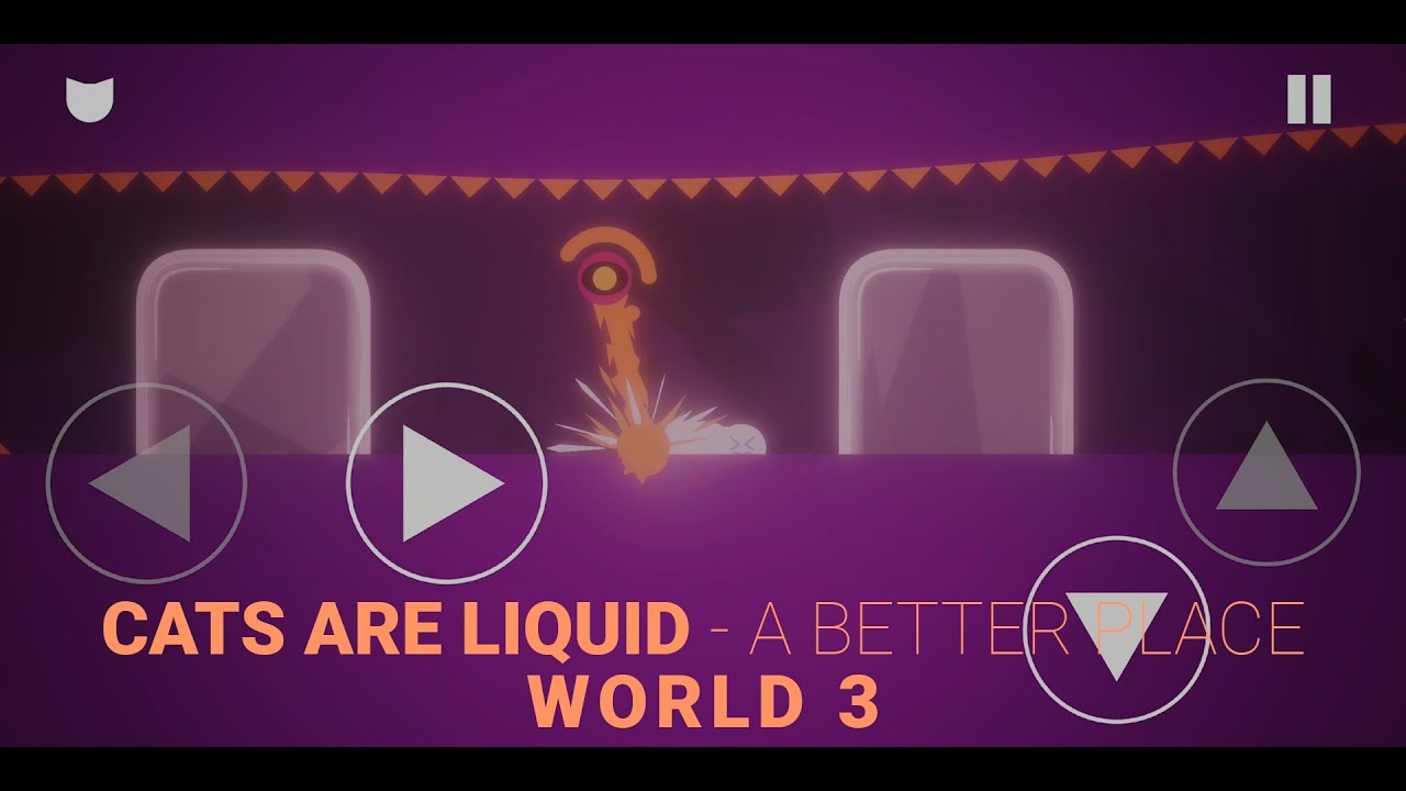 CATS ARE LIQUID - A Better Place (World 3)