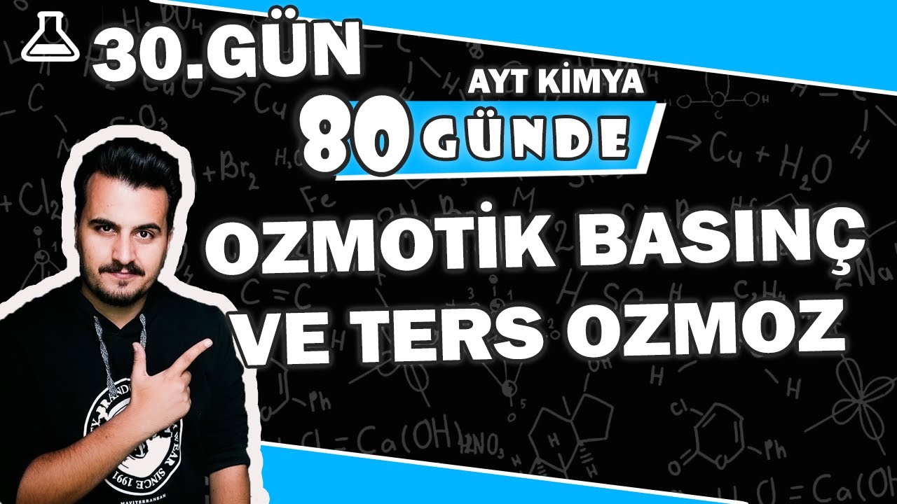 Koligatif Özellikler 3 | Ozmotik Basınç ve Ters Ozmoz | 80 Günde AYT Kimya | 30.Gün