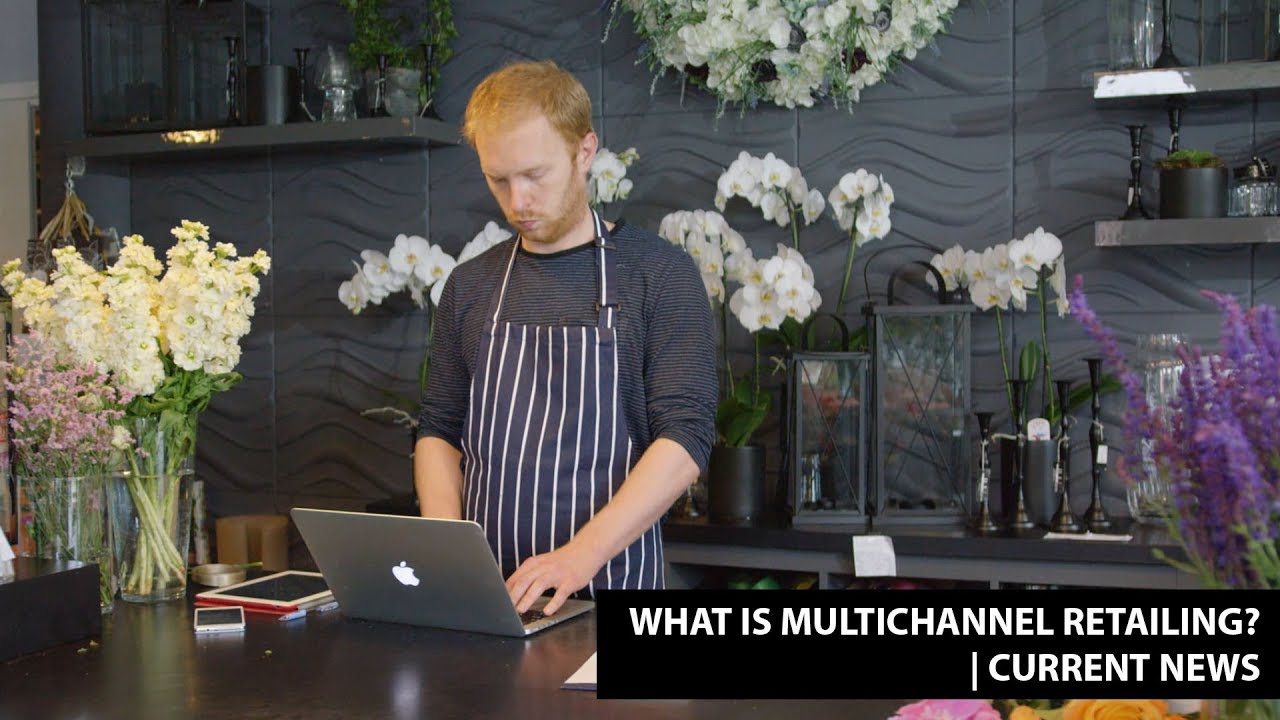 What is multichannel retailing? |Current News