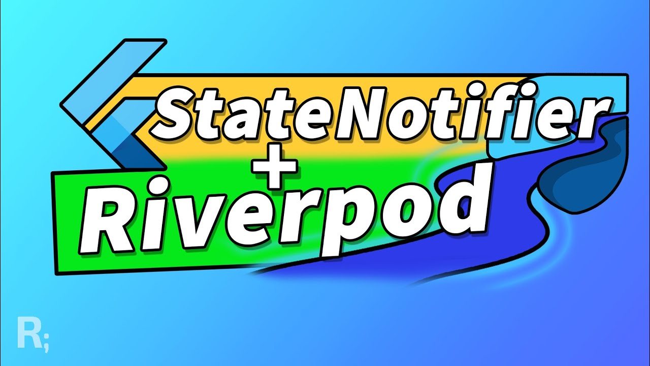 Flutter StateNotifier + Riverpod Tutorial – Immutable State Management
