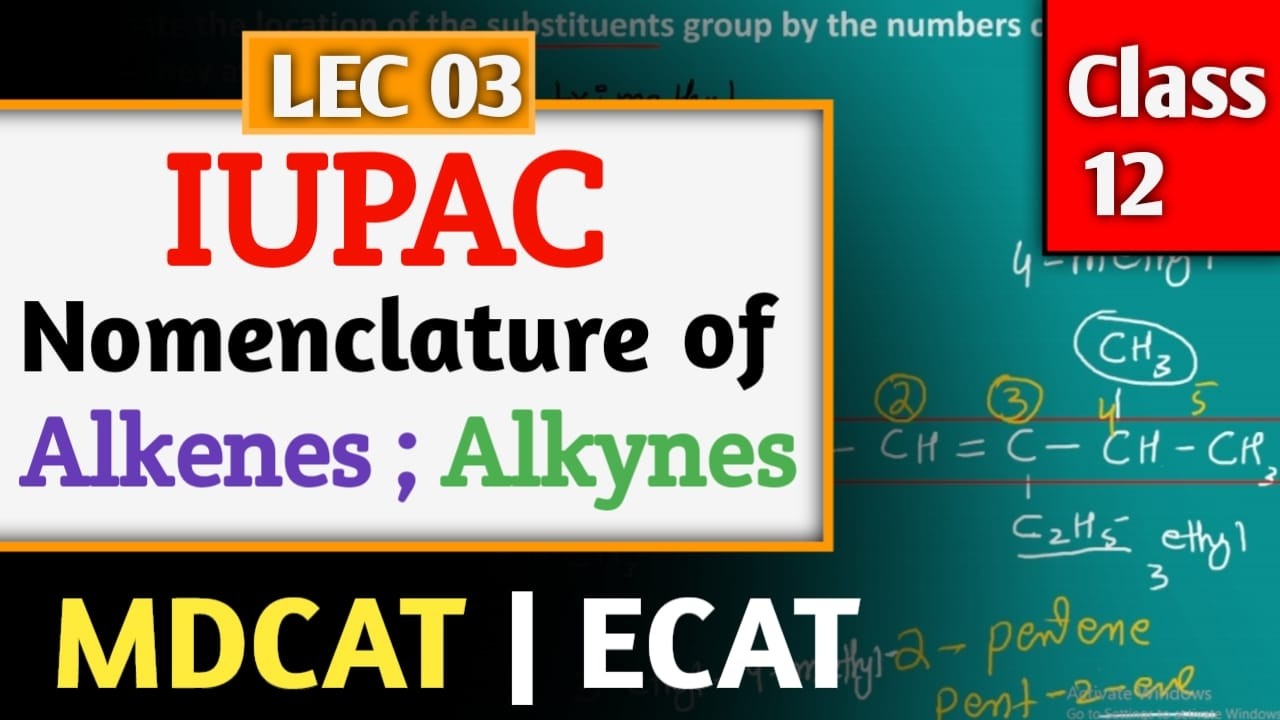 IUPAC Nomenclature of Alkenes and Alkynes class 12 MDCAT ECAT NUMS|  Chemistry of Hydrocarbons Lec3