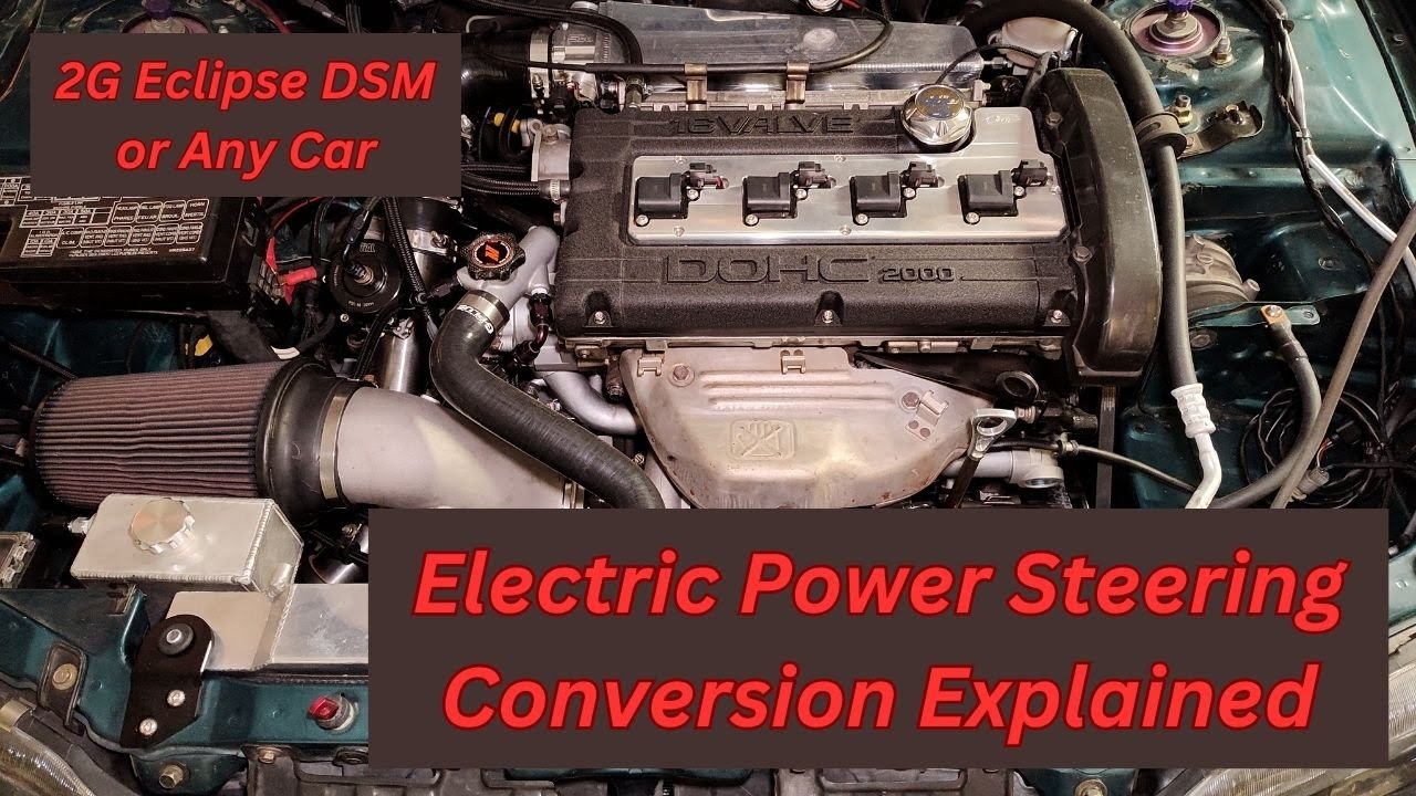 2g Eclipse DSM Electric Power Steering (EPS) Conversion Guide